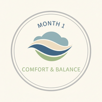 Month 1 — Comfort & Balance